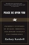Peace Be Upon You: Fourteen Centuries...