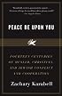 Peace Be Upon You: Fourteen Centuries of Muslim, Christian, and Jewish Conflict and Cooperation (Vintage)