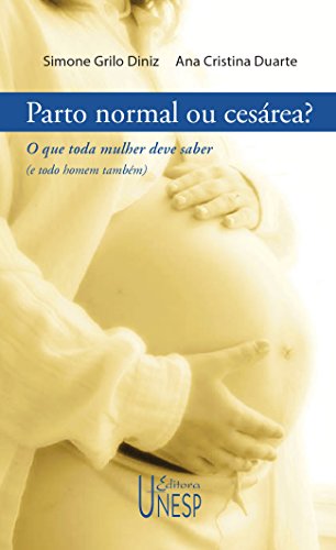 Parto Normal Ou Cesárea? (Portuguese Edition)