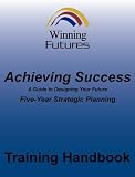 Achieving Success - Facilitation Manual - Training Handbook - Winning Futures