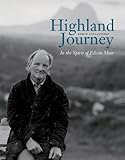 Highland journey ; in the spirit of Edwin Muir