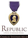 Republic: A Novel of America's Future