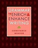 Grammar to Enrich and Enhance Writing