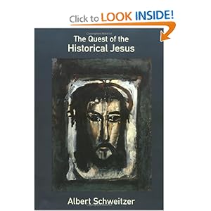 The Quest of the Historical Jesus  - Albert Schweitzer