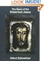 The Quest of the Historical Jesus