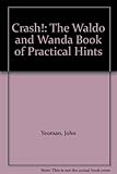Crash! : the Waldo and Wanda book of practical hints