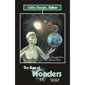 The Age of Wonders (The Darkfire Anthology Series) by Jeffry Dwight and David Brin
