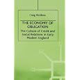 The Economy of Obligation: The Culture of Credit and Social Relations in Early Modern England (Early Modern History) by Craig Muldrew
