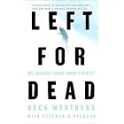 Left for Dead: My Journey Home from Everest by Beck Weathers