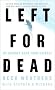 Left for Dead: My Journey Home from Everest Left for Dead: My Journey Home from Everest