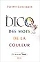 Le Dico des mots de la couleur