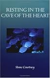 Resting in the Cave of the Heart