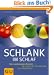 Schlank im Schlaf: Die revolution�re Formel: So nutzen Sie Ihre Bio-Uhr zum Abnehmen