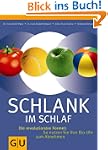Schlank im Schlaf: Die revolution�re...