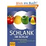 Schlank im Schlaf: Die revolution�re Formel: So nutzen Sie Ihre Bio-Uhr zum Abnehmen