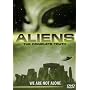 Aliens - The Complete Truth - We Are Not Alone