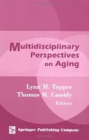 Multidisciplinary Perspectives on Aging
