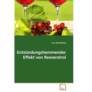 Entzündungshemmender Effekt von Resveratrol (German Edition)