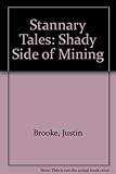 Stannary tales : the shady side of mining