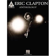 Eric Clapton Anthology Guitar Recorded Version by Eric Clapton