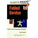 Fabled Service: Ordinary Acts, Extraordinary Outcomes (Warren Bennis Executive Briefing Series)