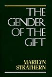 The gender of the gift : problems with women and problems with society in Melanesia