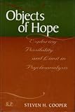 Objects of Hope
 Exploring Possibility and Limit in Psychoanalysis (Relational Perspectives)
 Exploring Possibility and Limit in Psychoanalysis (Relational Perspectives),
Steven Cooper