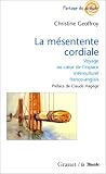 La Mésentente cordiale : Voyage au coeur de l espace interculturel franco-anglais
