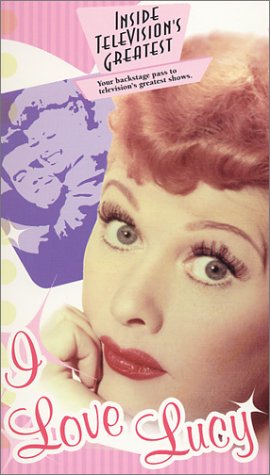 Inside Television's Greatest - I Love Lucy by Lucille Ball