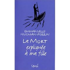 La Mort expliqu�e � ma fille