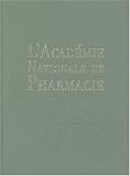 L'Acad�mie Nationale de Pharmacie : De 1803 � 2003
