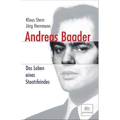 Andreas Baader. Das Leben eines Staatsfeindes