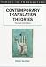Contemporary Translation Theories (Topics in Translation)