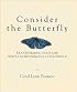 Consider the Butterfly - Transforming Your Life Through Meaningful Coincidence