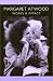 Margaret Atwood: Works and Impact (European Studies in North American Literature and Culture)