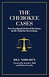 Cherokee Cases: Two Landmark Federal Decisions in the Fight for Sovereignty