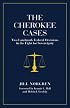 Cherokee Cases: Two Landmark Federal Decisions in the Fight for Sovereignty