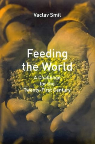 Feeding the World: A Challenge for the Twenty-first Century