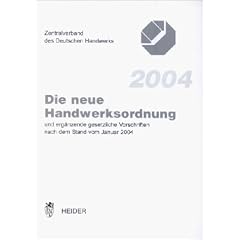 Gesetz zur Ordnung des Handwerks ( Handwerksordnung) und erg�nzende gesetzliche Vorschriften nach dem Stand vom Oktober 2002