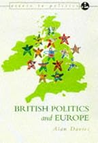 British Politics and Europe (Access To Politics)