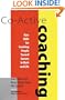 Co-Active Coaching: New Skills for Coaching People Toward Success in Work and Life