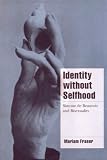 Identity without Selfhood: Simone de Beauvoir and Bisexuality: Simone De Beauvoir and Bisexuality (Cambridge Cultural Social Studies)