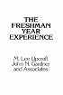 The Freshman Year Experience: Helping Students Survive and Succeed in College