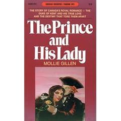 The Prince and His Lady: The Love Story of the Duke of Kent and Madame de St Laurent (Goodread Biographies)
