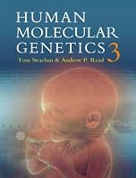 Human Molecular Genetics, Third Edition