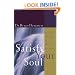 Satisfy Your Soul: Restoring the Heart of Christian Spirituality
