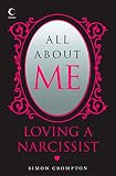 All about me : loving a narcissist