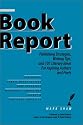 Book Report: Publishing Strategies, Writing Tips, and 101 Literary Ideas for Aspiring Authors and Poets