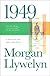 1949: A Novel of the Irish Free State (Irish Century)