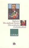 Der duftende Garten: Ein arabisches Liebeshandbuch - Nafz�w�